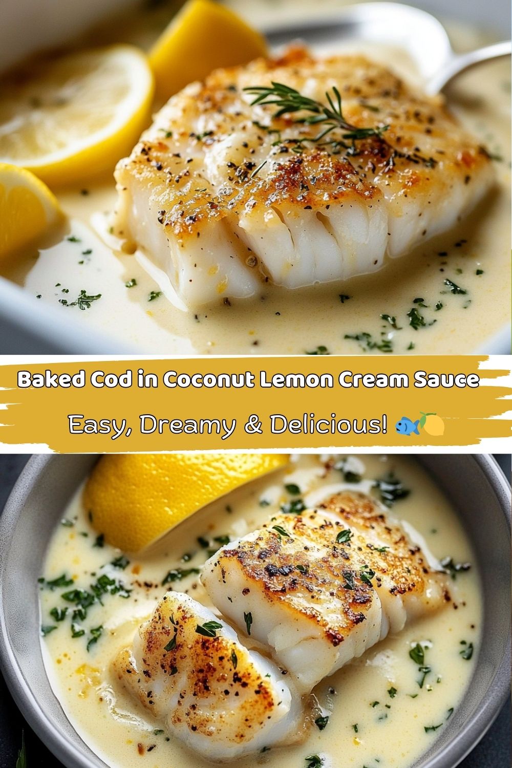 Baked Cod in Coconut Lemon Cream Sauce
