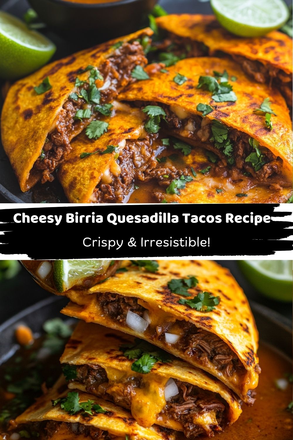 Cheesy Birria Quesadilla Tacos