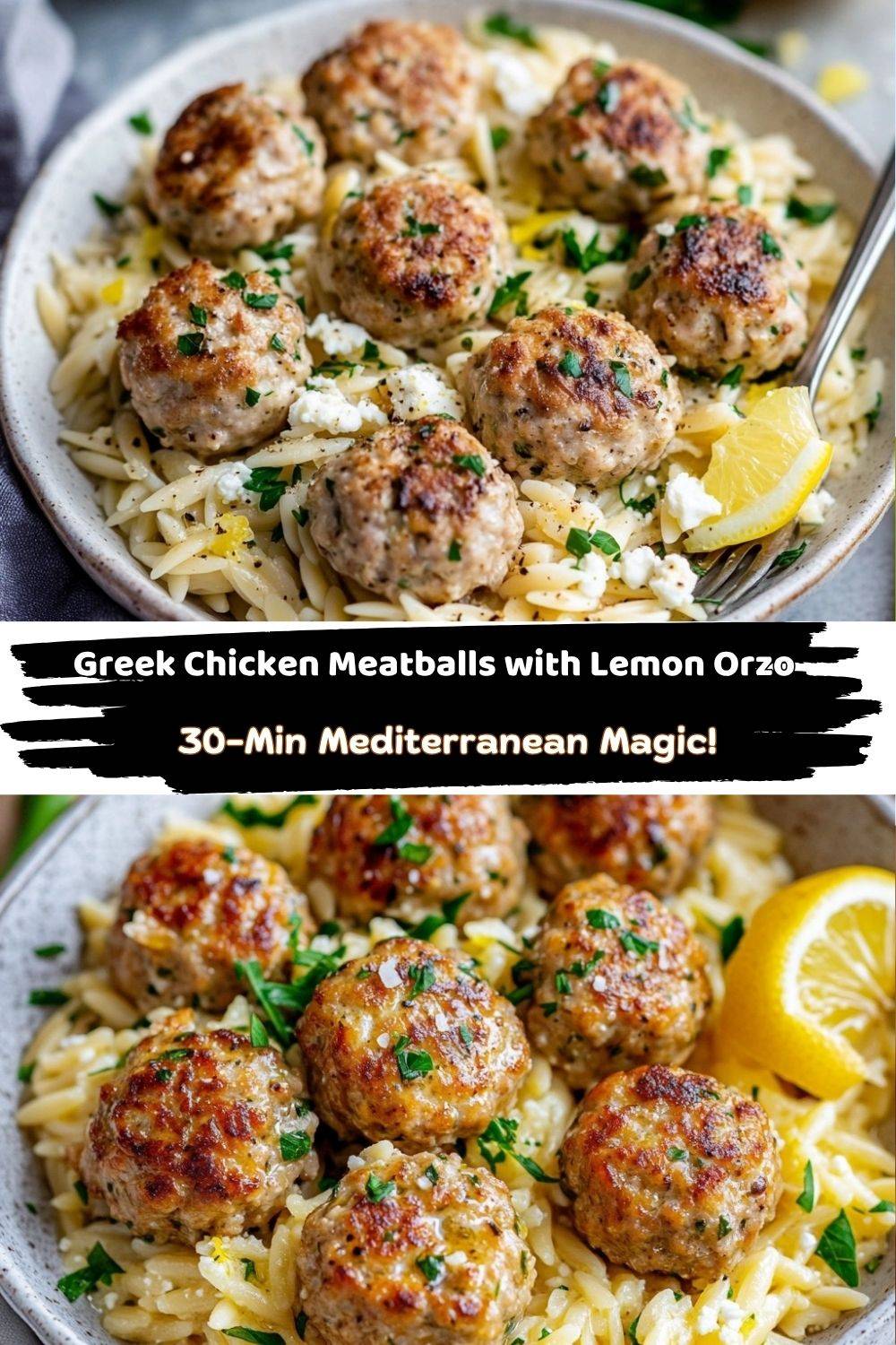 Greek Chicken Meatballs with Lemon Orzo