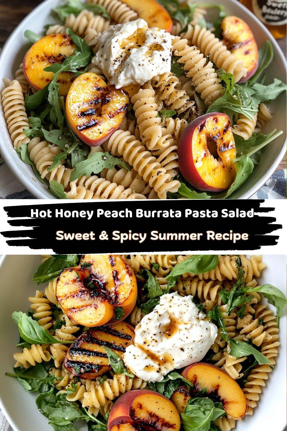Hot Honey Peach Burrata Pasta Salad