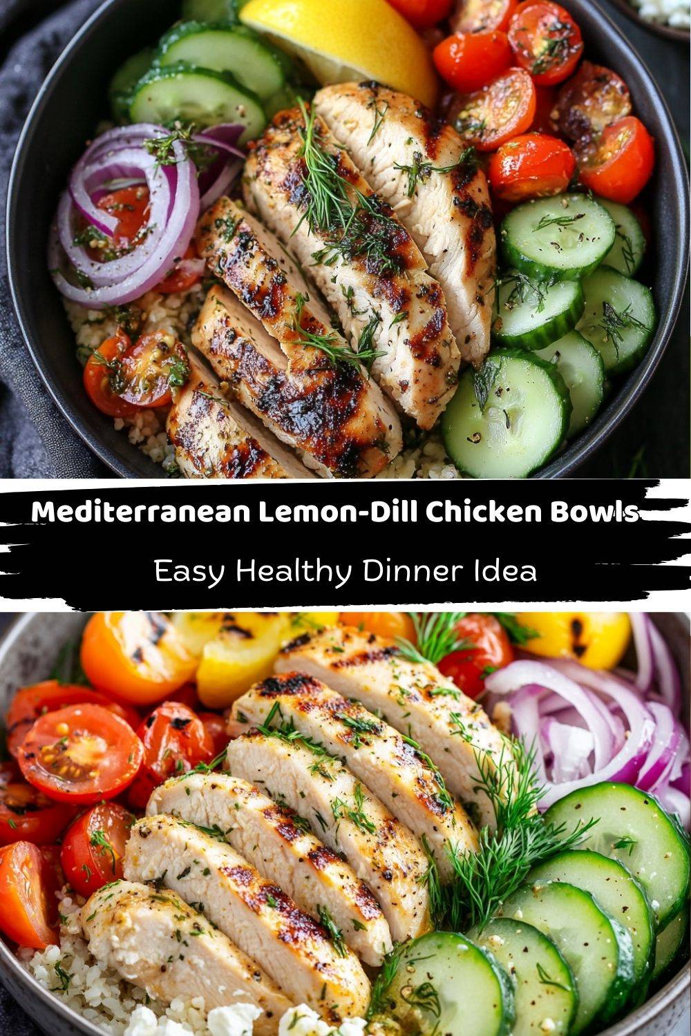 Mediterranean-Inspired Lemon-Dill Chicken Bowls