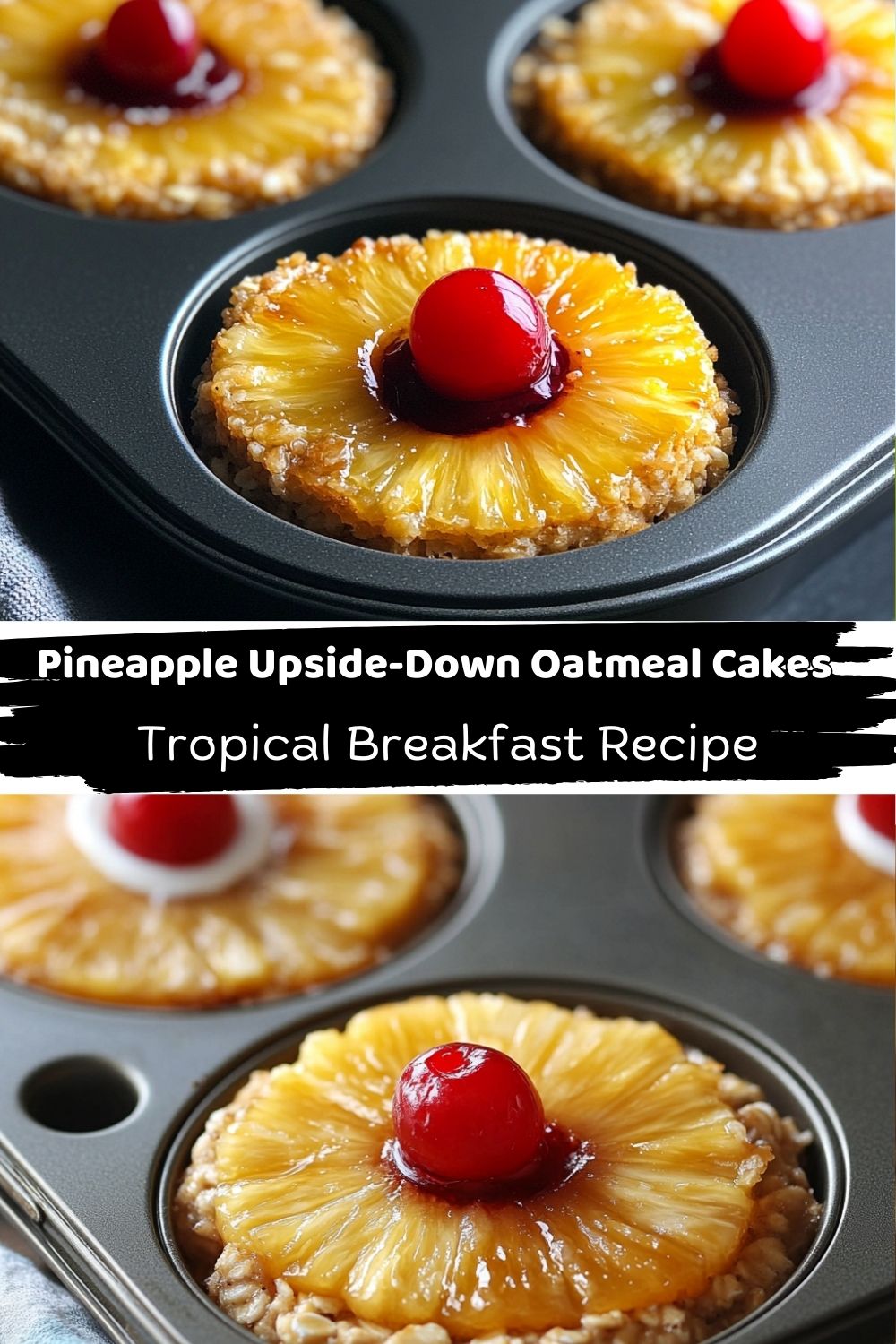 Pineapple Upside-Down Oatmeal Cakes