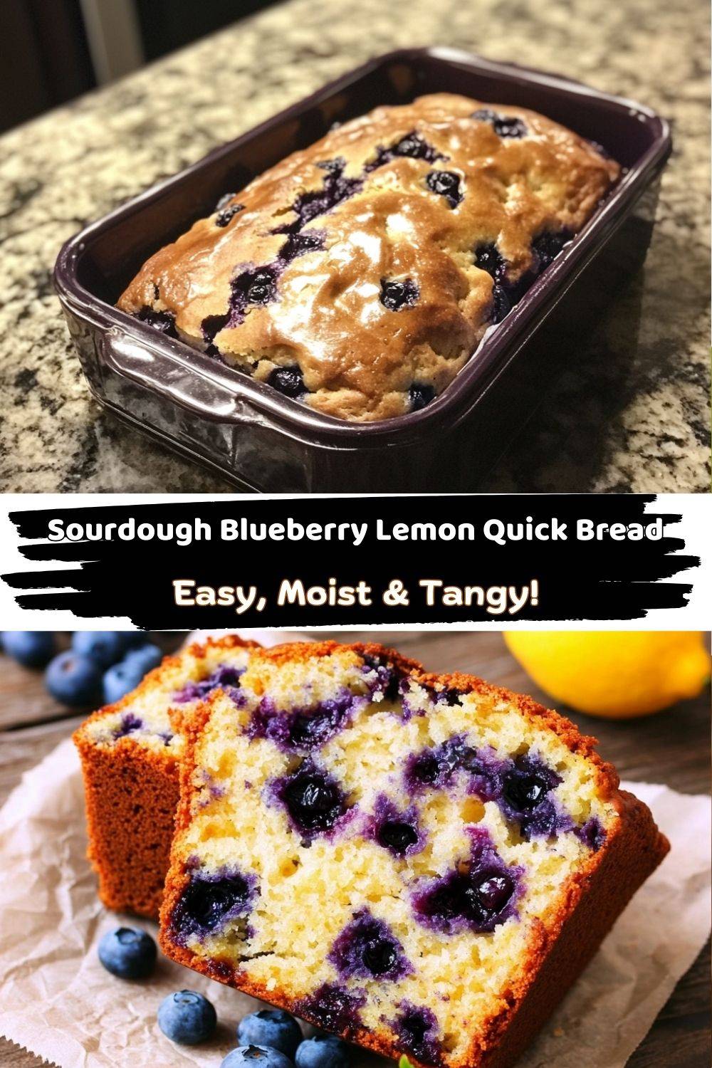 Sourdough Blueberry Lemon Quick Bread