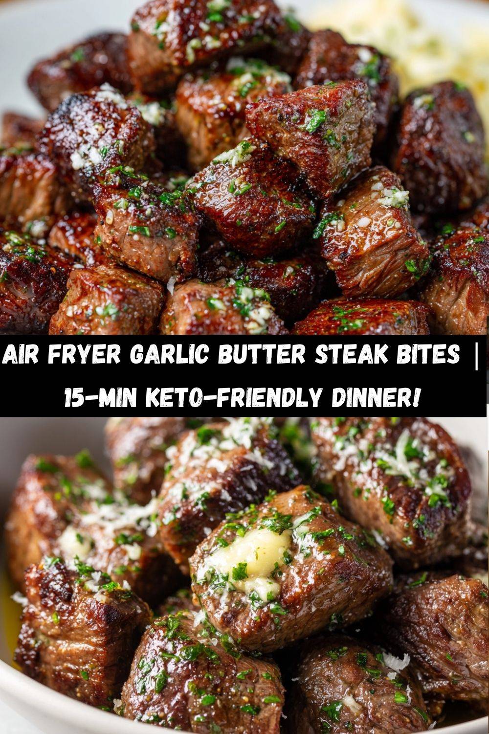 Air Fryer Garlic Butter Steak Bites