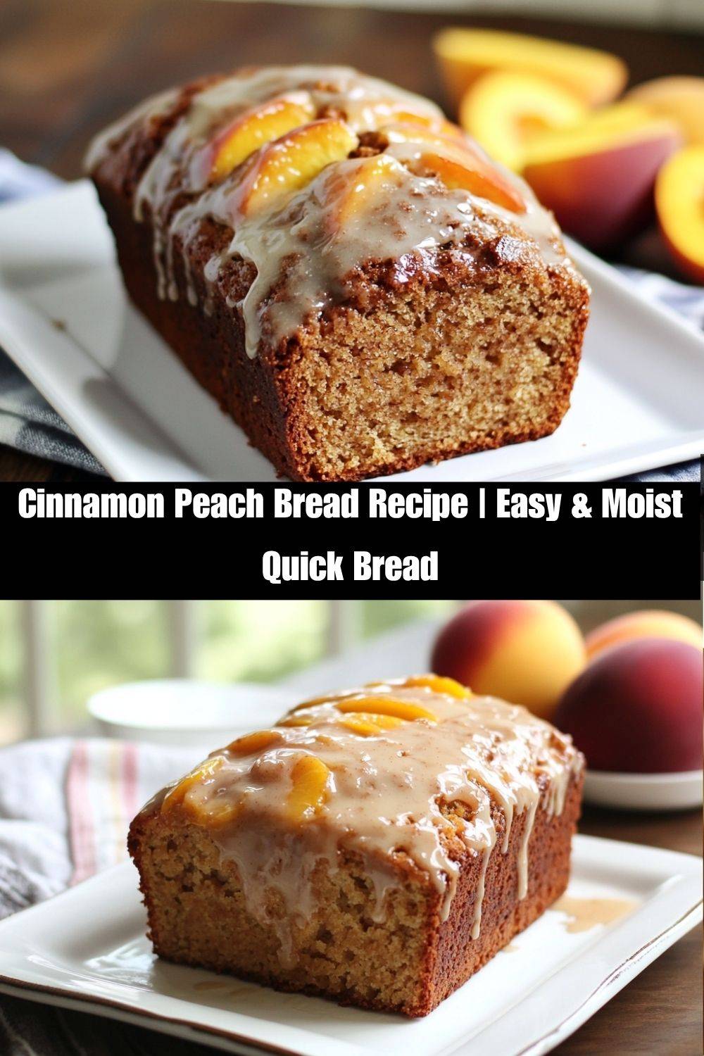 Cinnamon Peach Bread Recipe