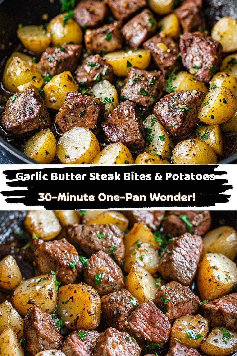 Garlic Butter Steak Bites & Potatoes