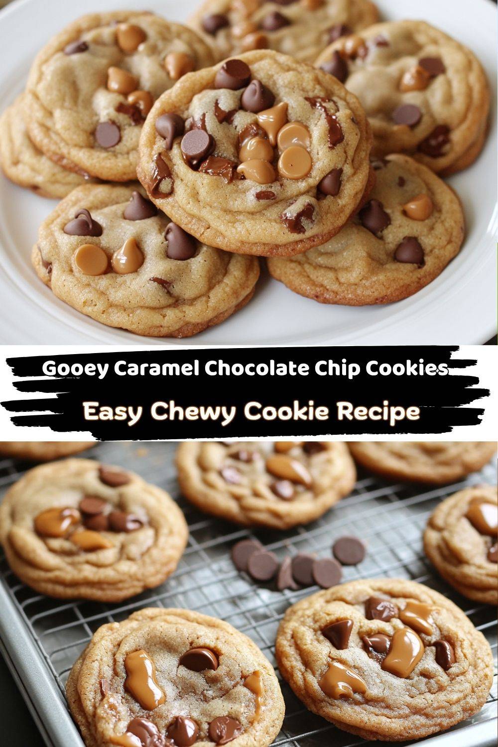 Caramel Chocolate Chip Cookies