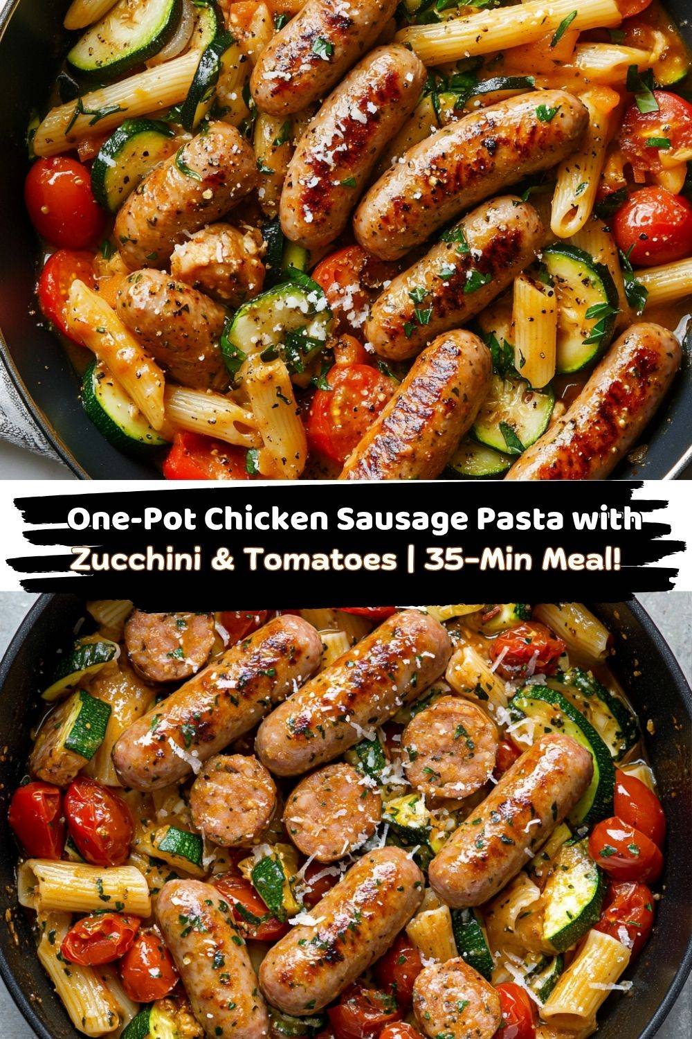 One-Pot Chicken Sausage Pasta with Zucchini & Tomatoes