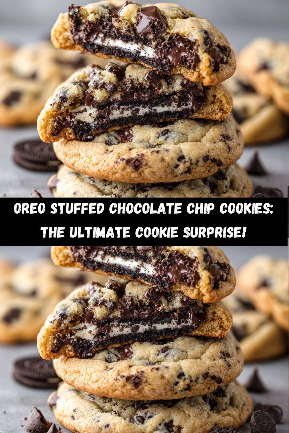 Oreo Stuffed Chocolate Chip Cookies