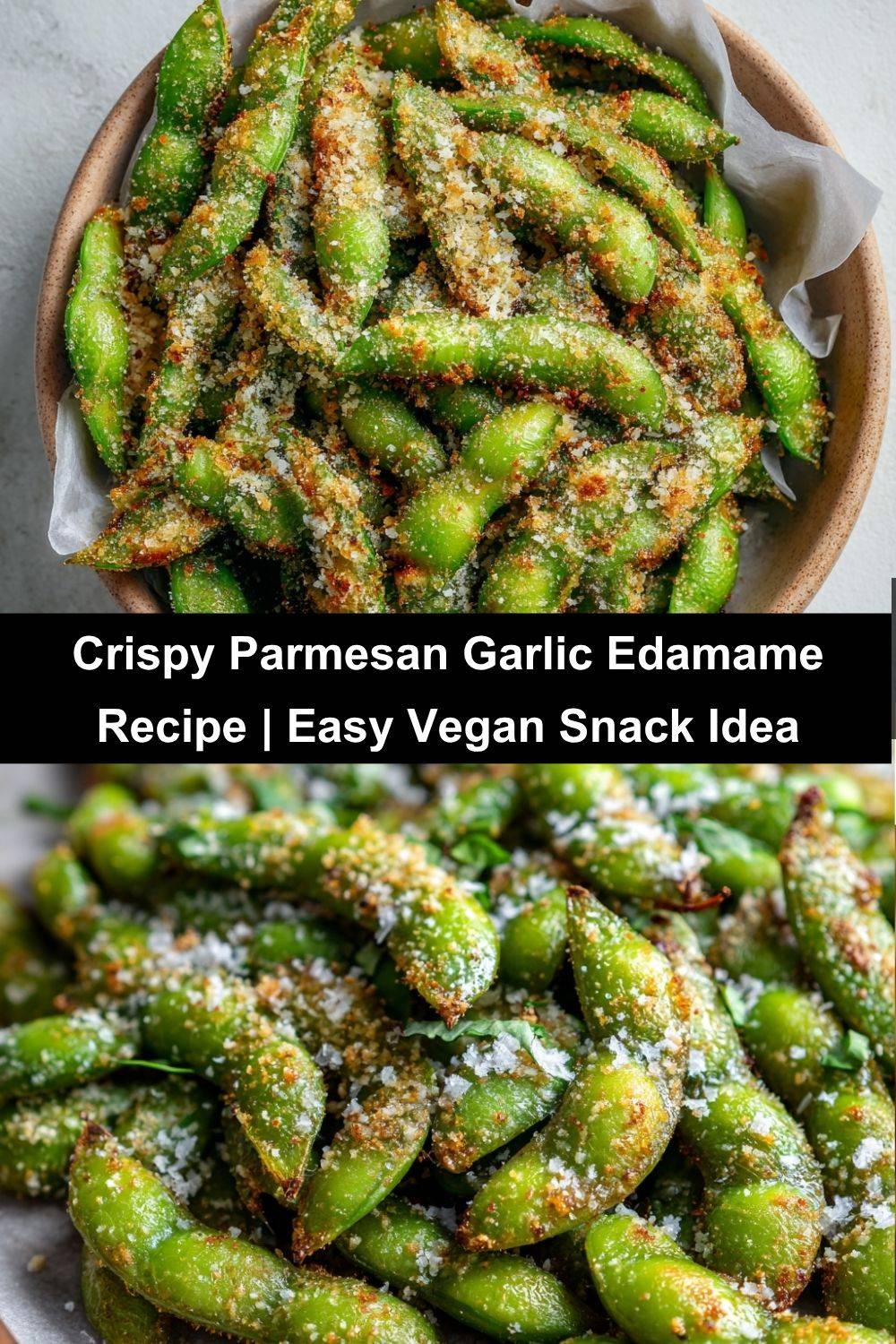 Crispy Parmesan Garlic Edamame Recipe