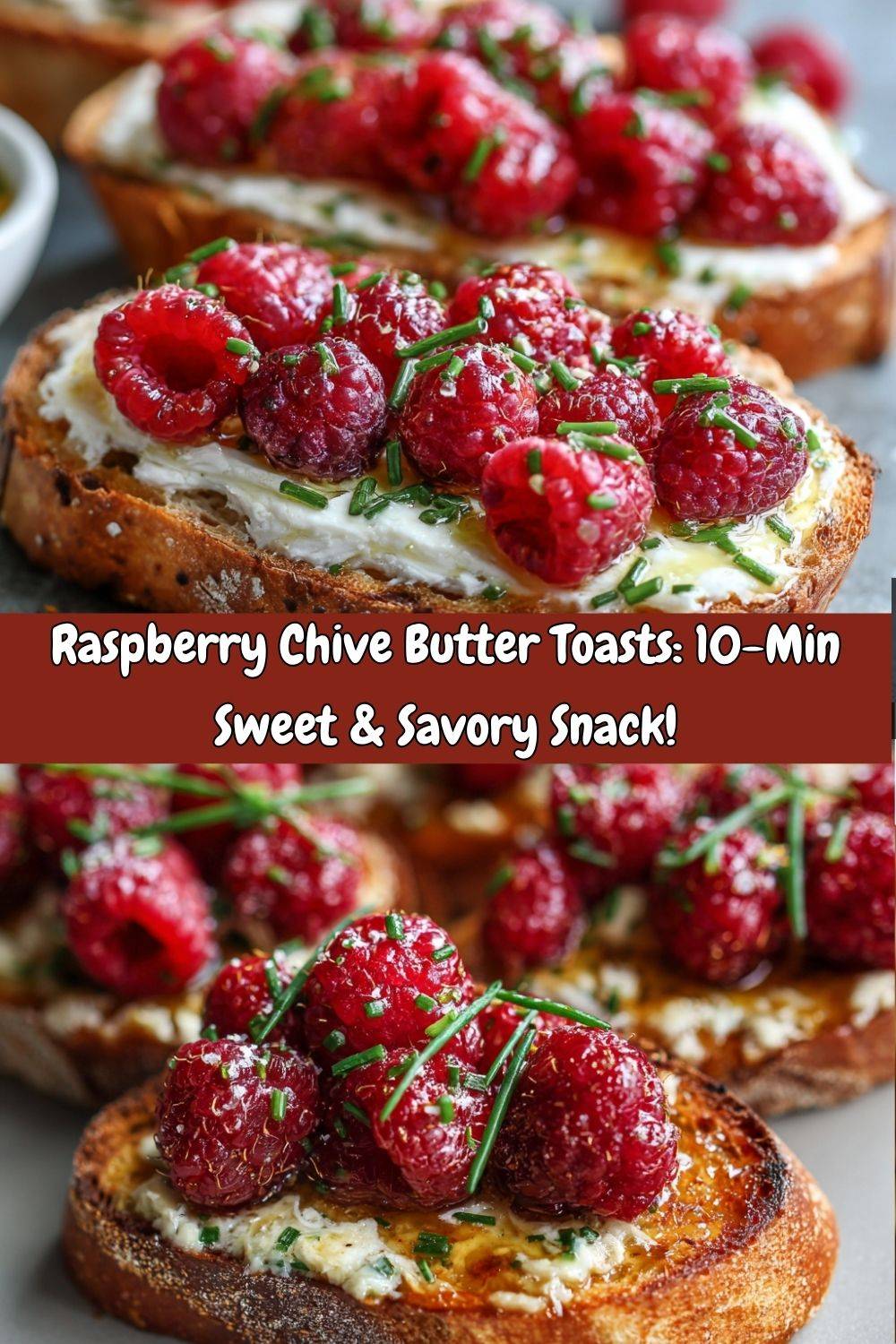 Raspberries & Chive Butter Toasts