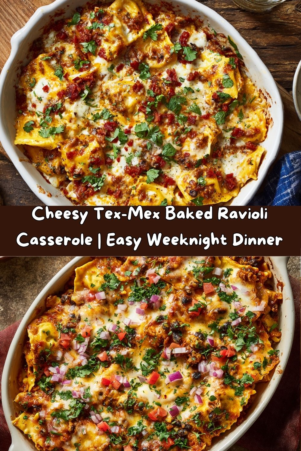 Cheesy Tex-Mex Baked Ravioli Casserole