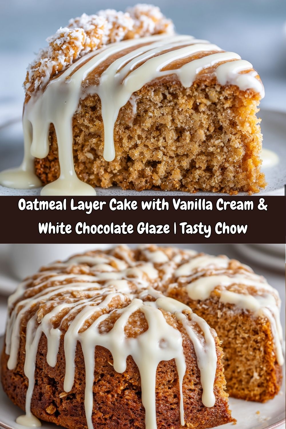 Oatmeal Cake with Vanilla Cream & White Chocolate Glaze