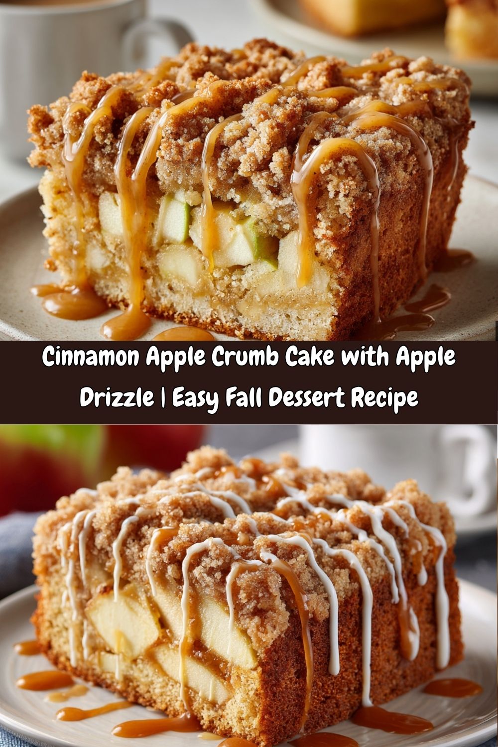 Cinnamon Apple Crumb Cake with Apple Drizzle