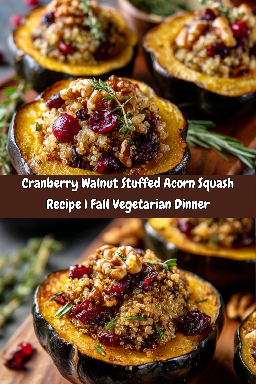 Cranberry Walnut Stuffed Acorn Squash