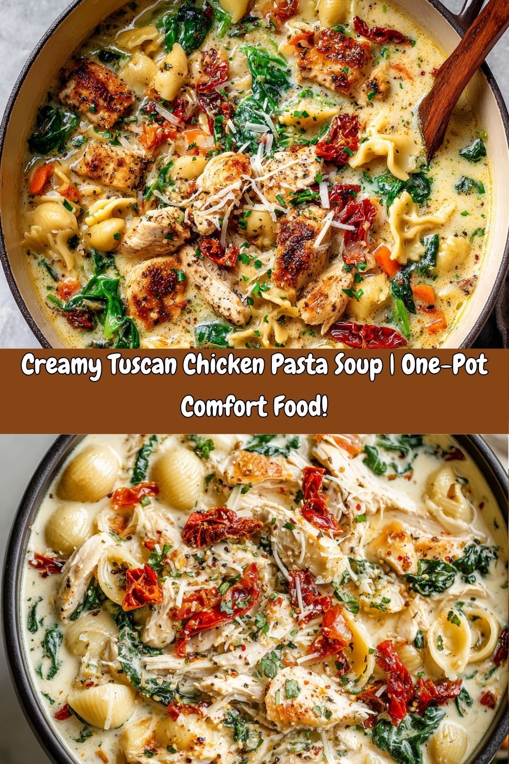Creamy Tuscan Chicken Pasta Soup
