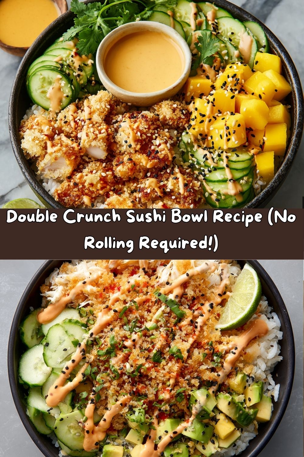 Double Crunch Roll Sushi Bowl