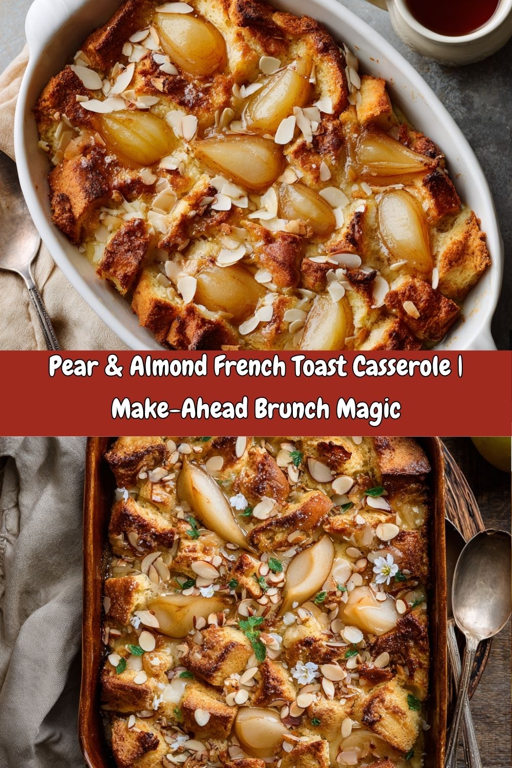 -Pear & Almond French Toast Casserole
