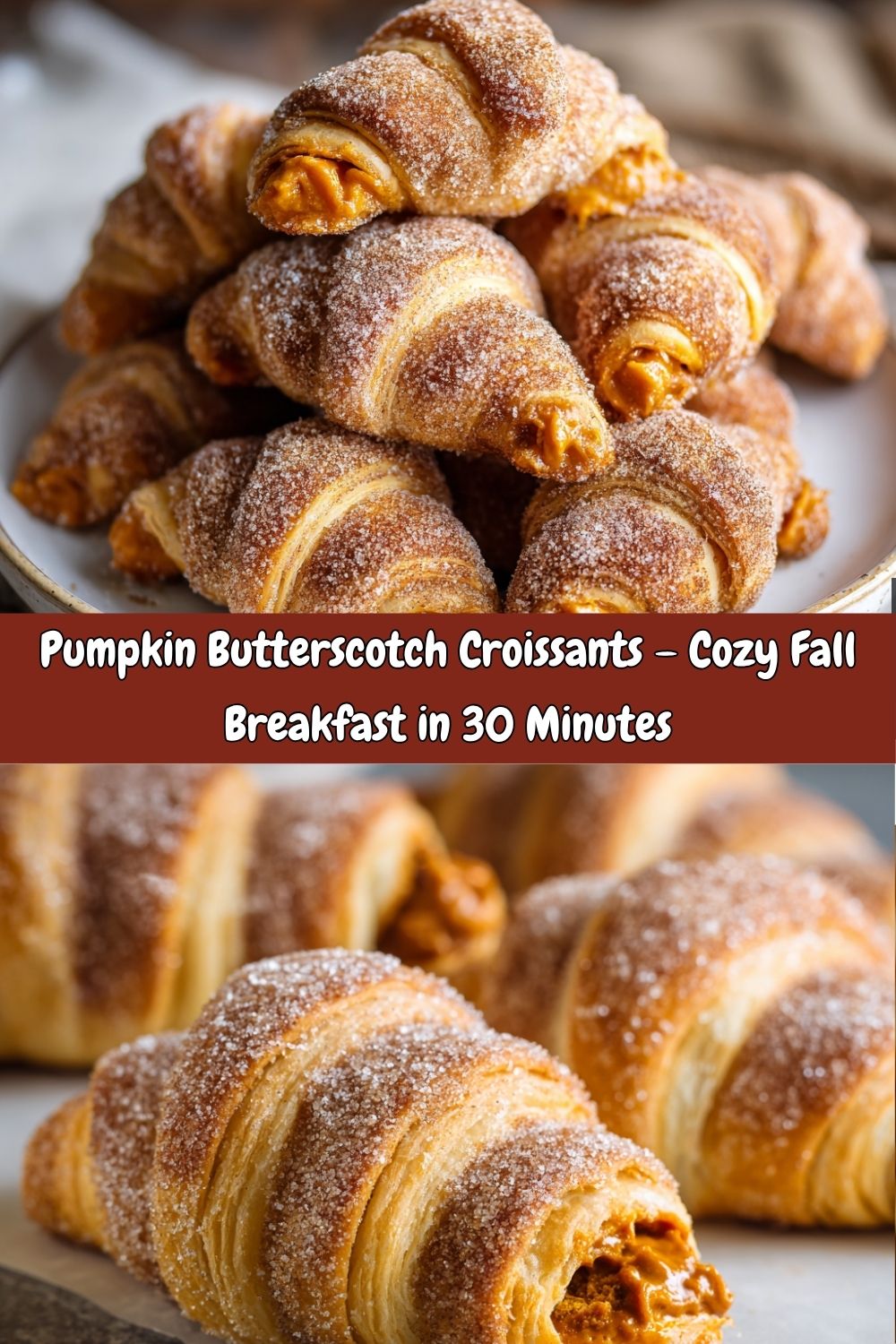 Pumpkin Butterscotch Croissants