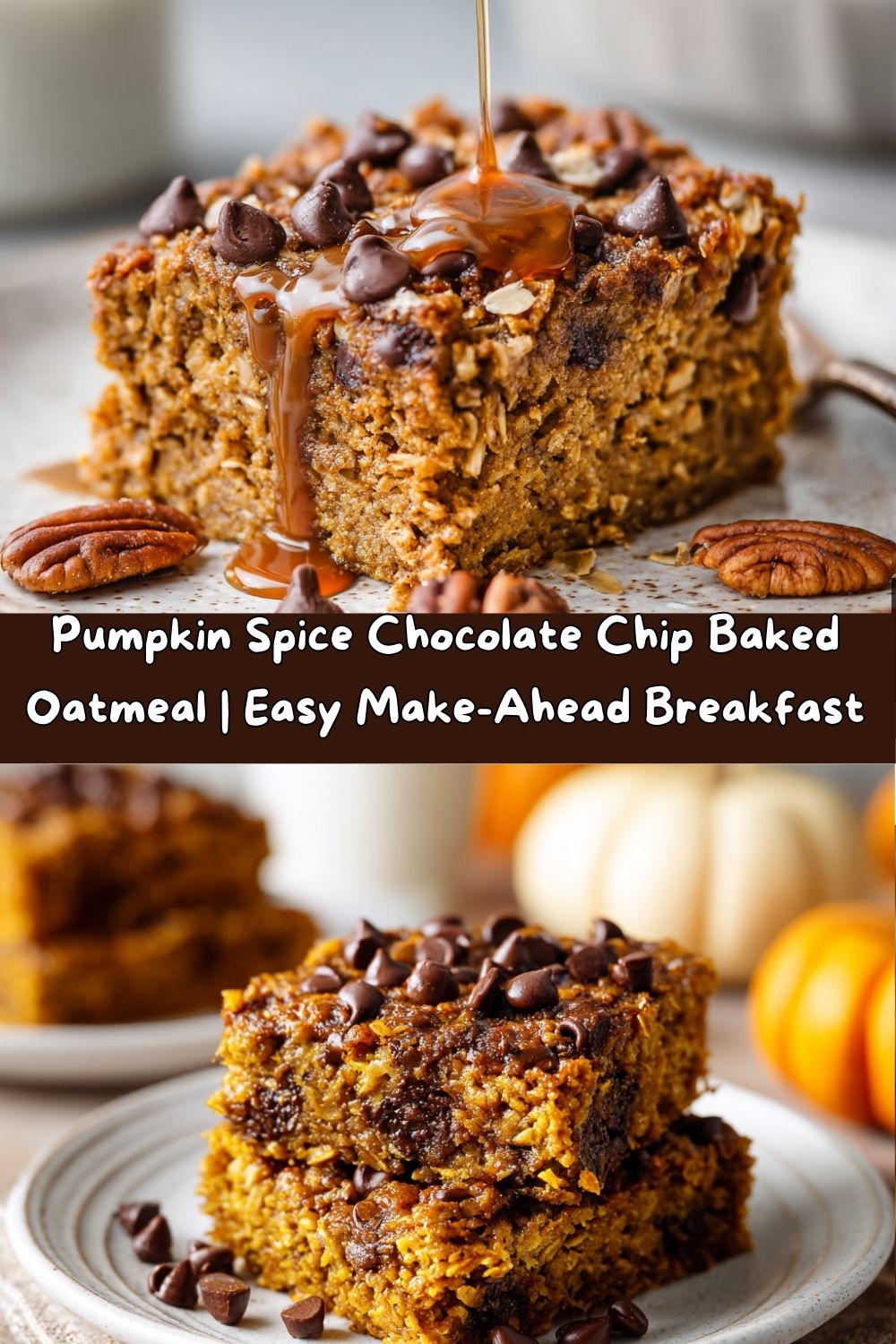 Pumpkin Spice Chocolate Chip Baked Oatmeal