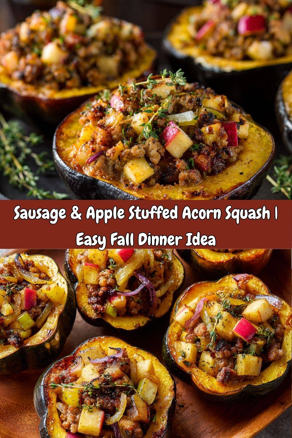 Sausage & Apple Stuffed Acorn Squash