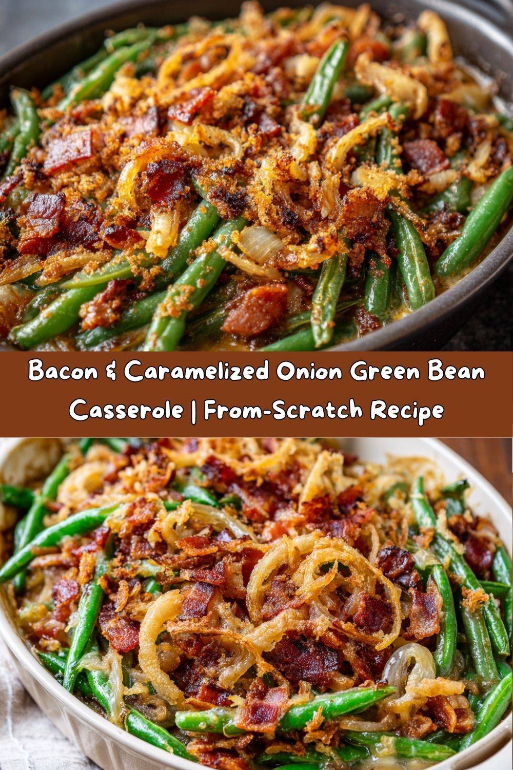 Bacon & Caramelized Onion Green Bean Casserole
