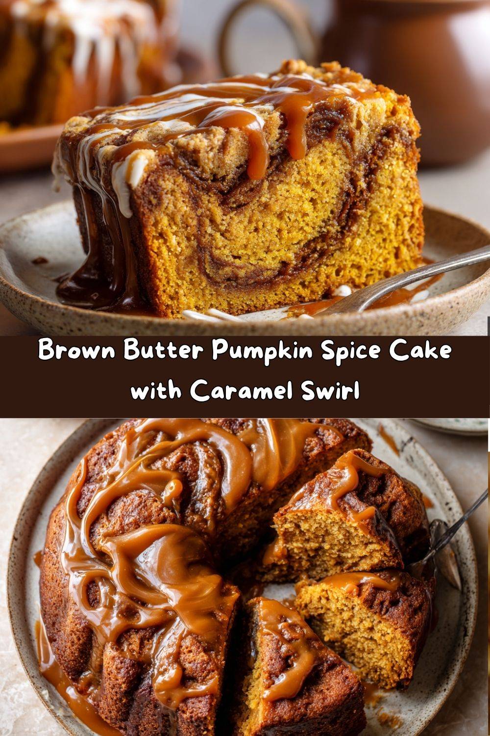 Brown Butter Pumpkin Spice Cake with Caramel Swirl