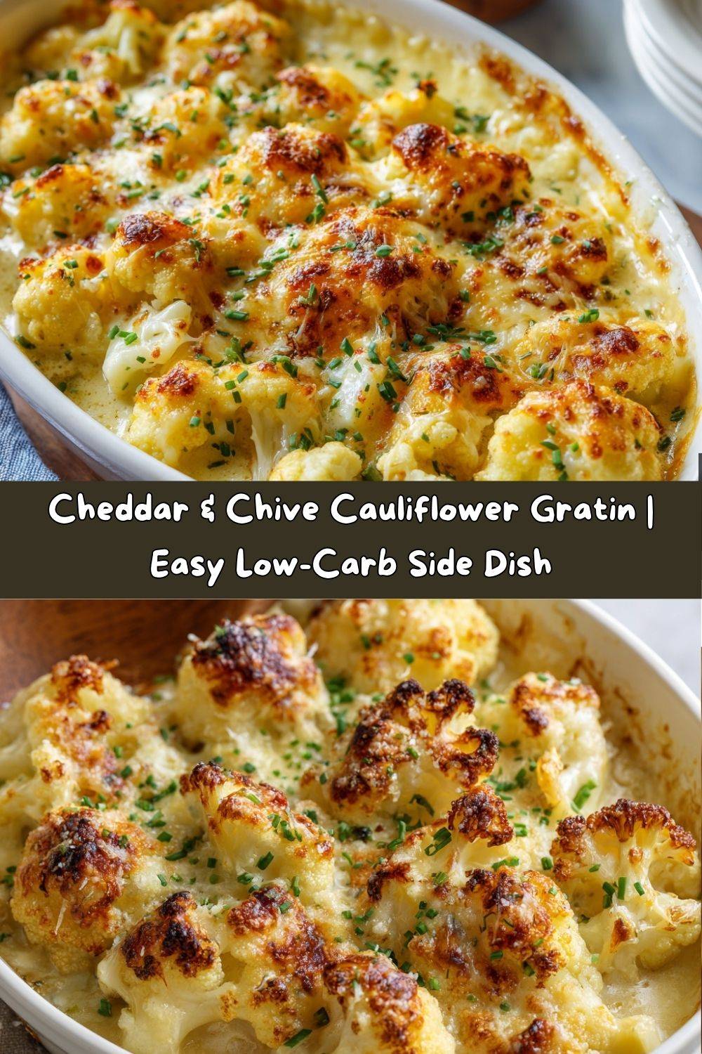 Cheddar & Chive Cauliflower Gratin