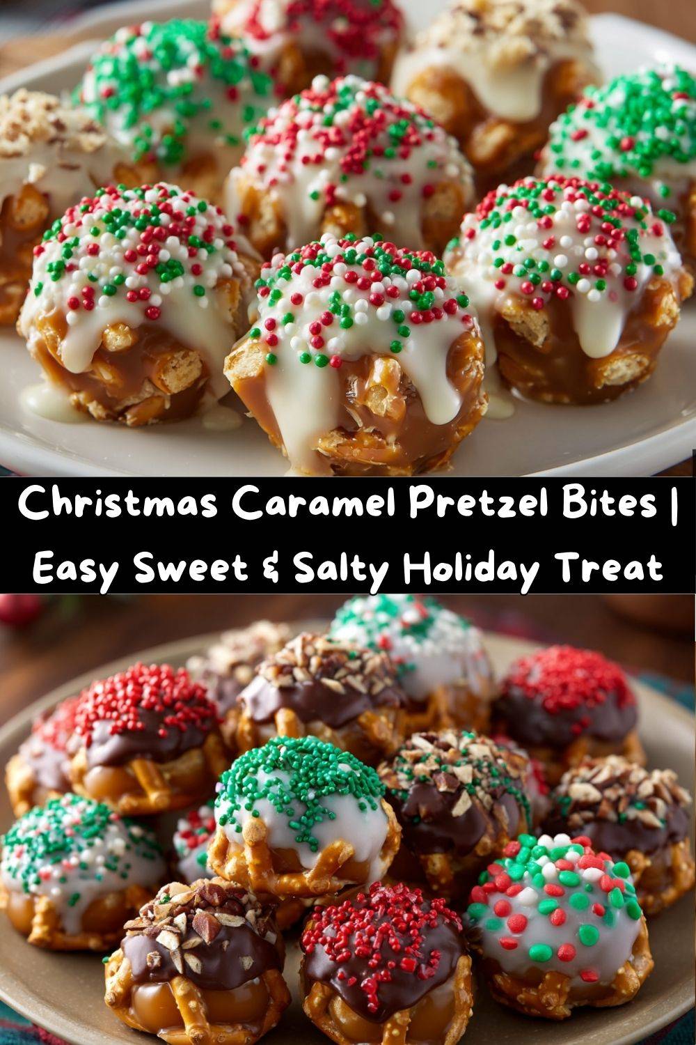 Christmas Caramel Pretzel Bites – Sweet, Salty, and Super Festive