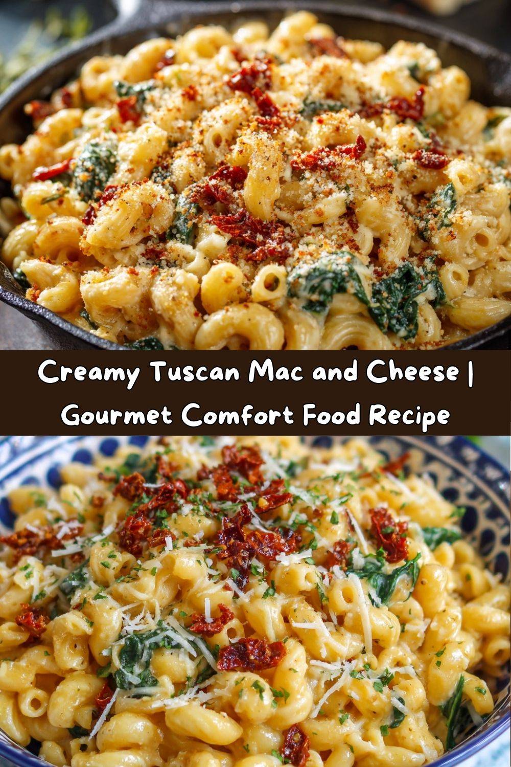 Creamy Tuscan Mac & Cheese