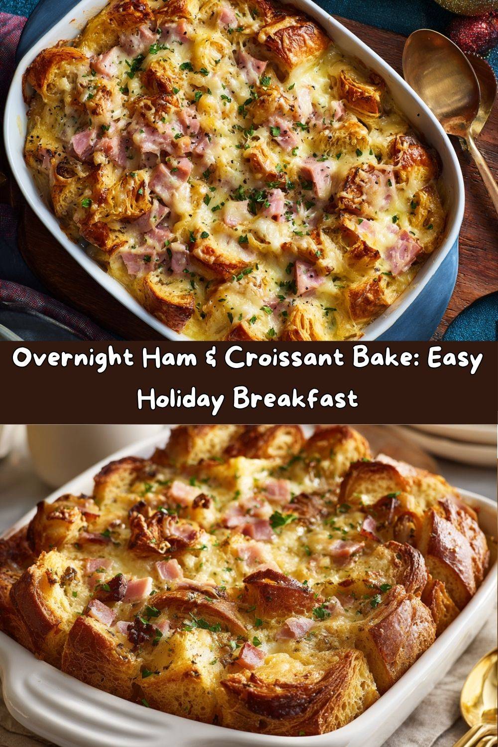 Overnight Ham & Croissant Bake