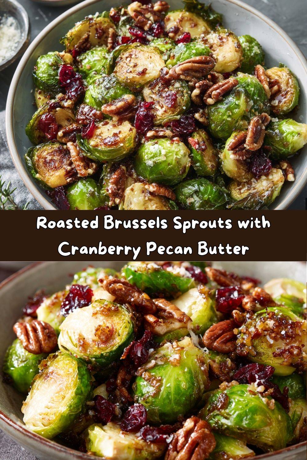 Roasted Brussels Sprouts with Cranberry Pecan Butter