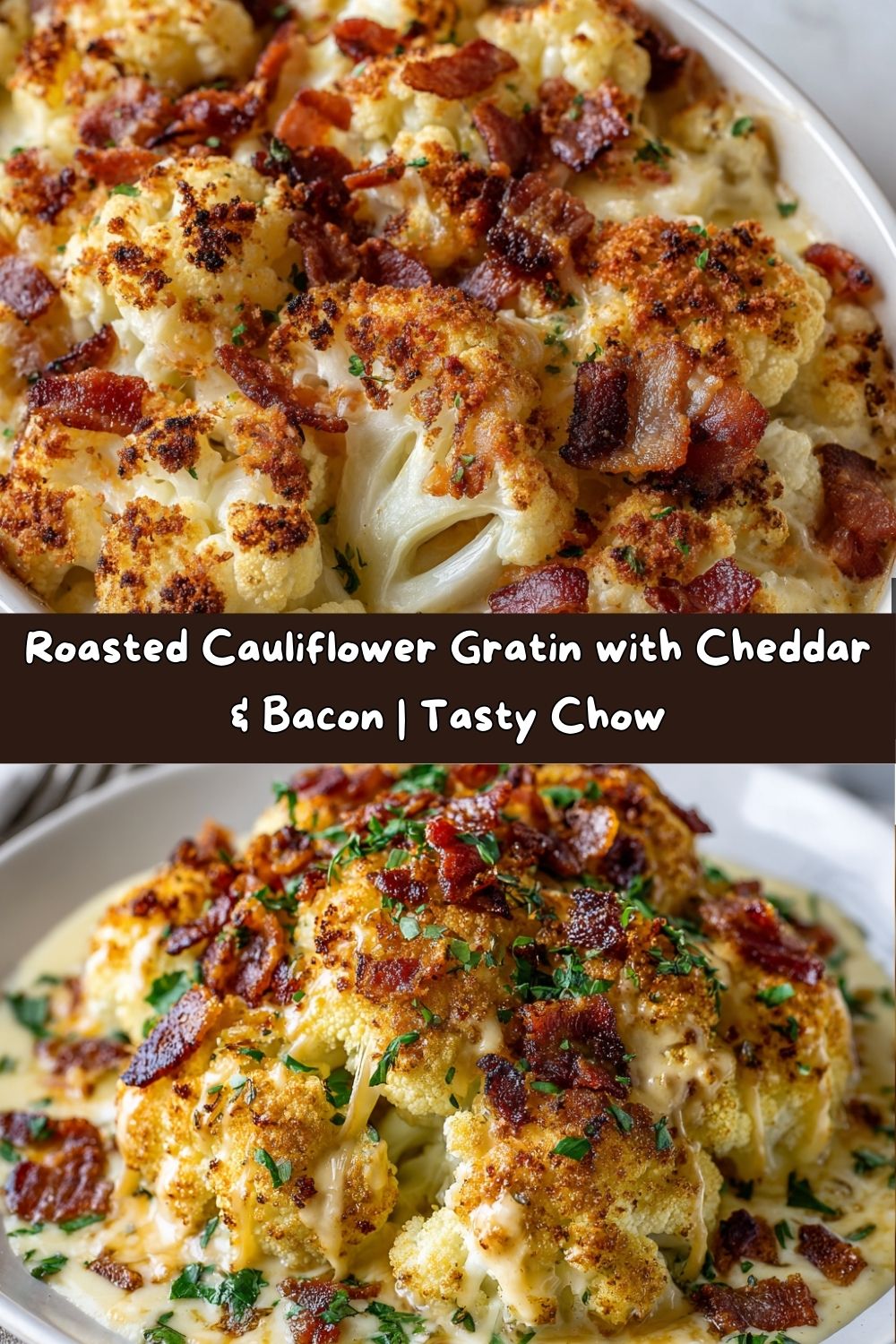 Roasted Cauliflower Gratin with Cheddar & Bacon