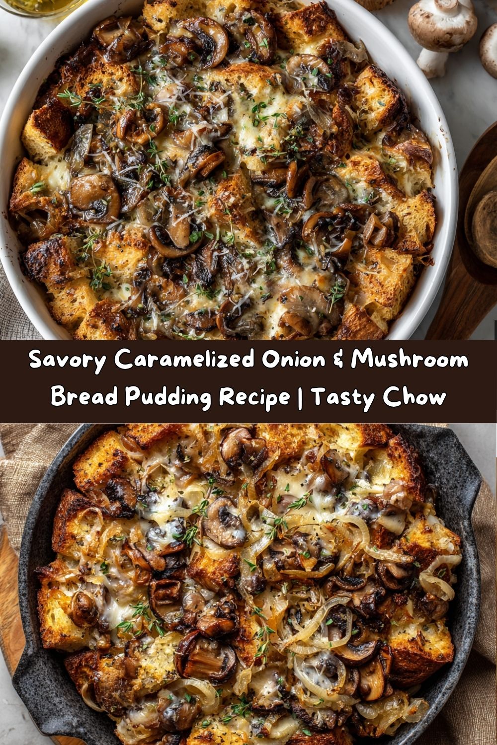 Caramelized Onion & Mushroom Bread Pudding