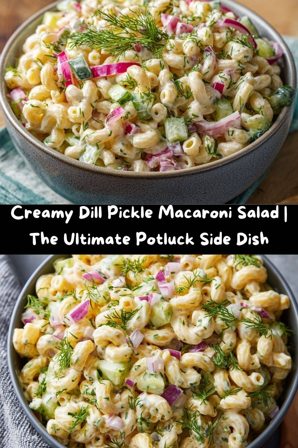 Creamy Dill Pickle Macaroni Salad