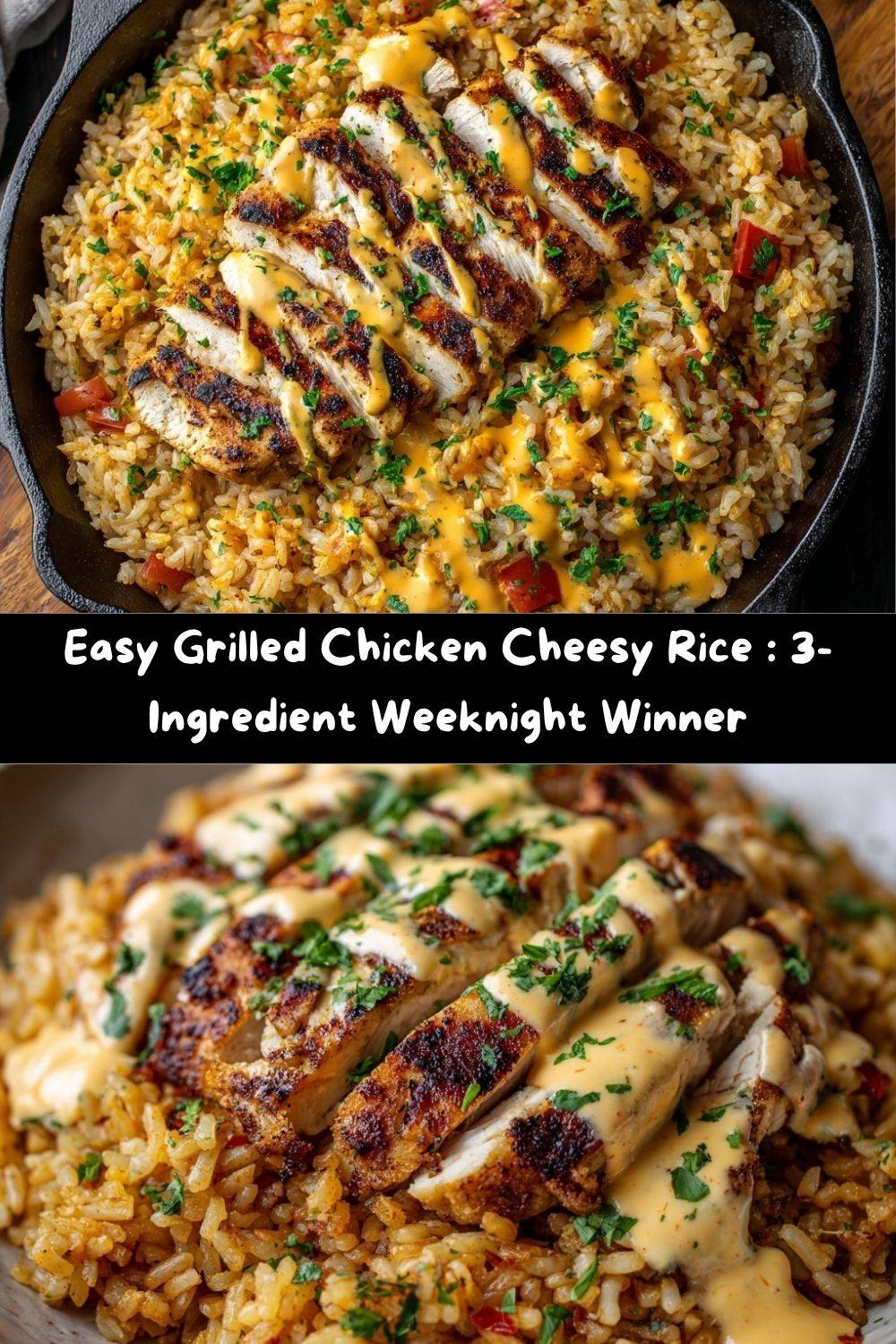 Easy Grilled Chicken Cheesy Rice