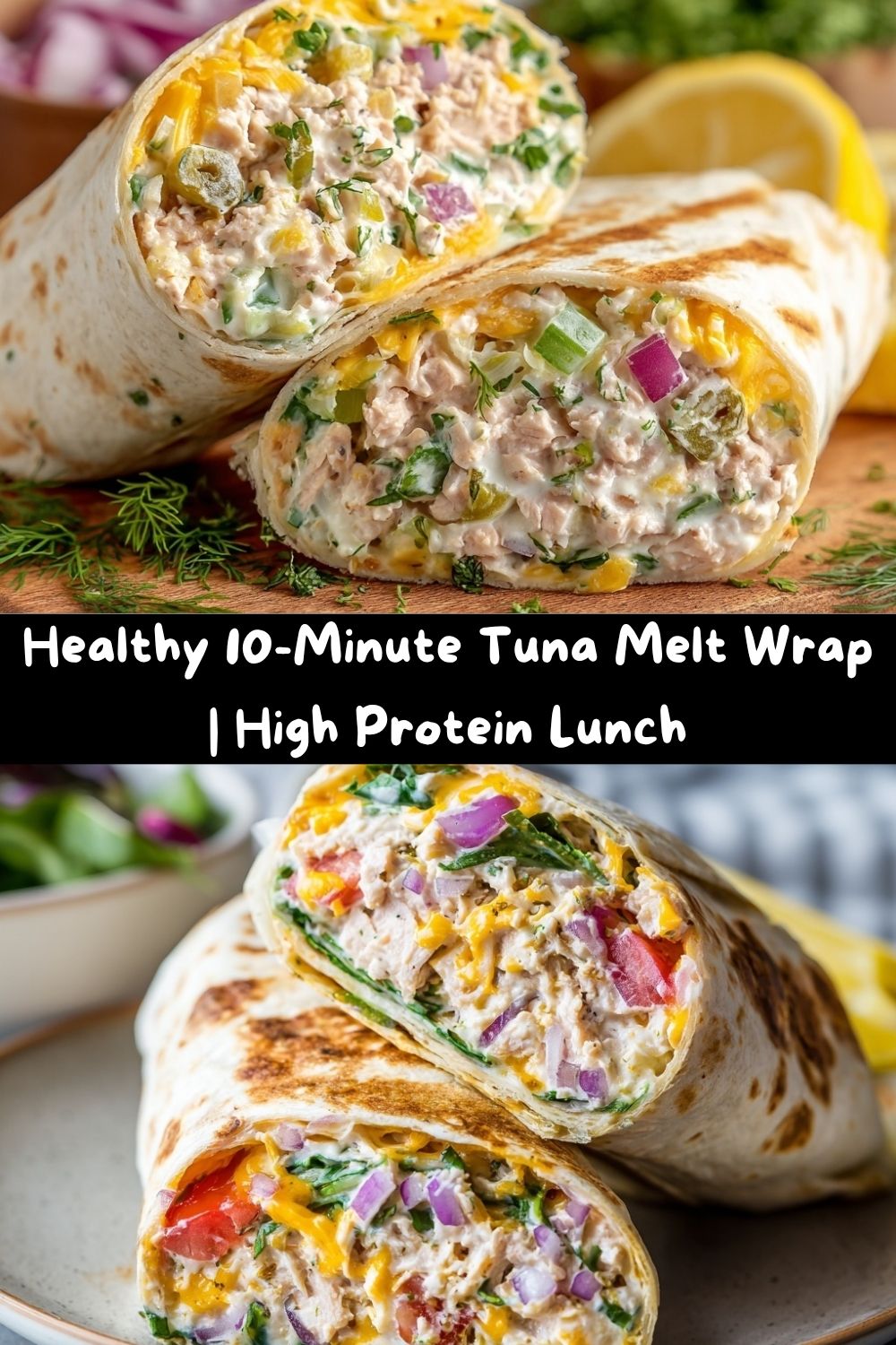 Healthy 10-Minute Tuna Melt Wrap