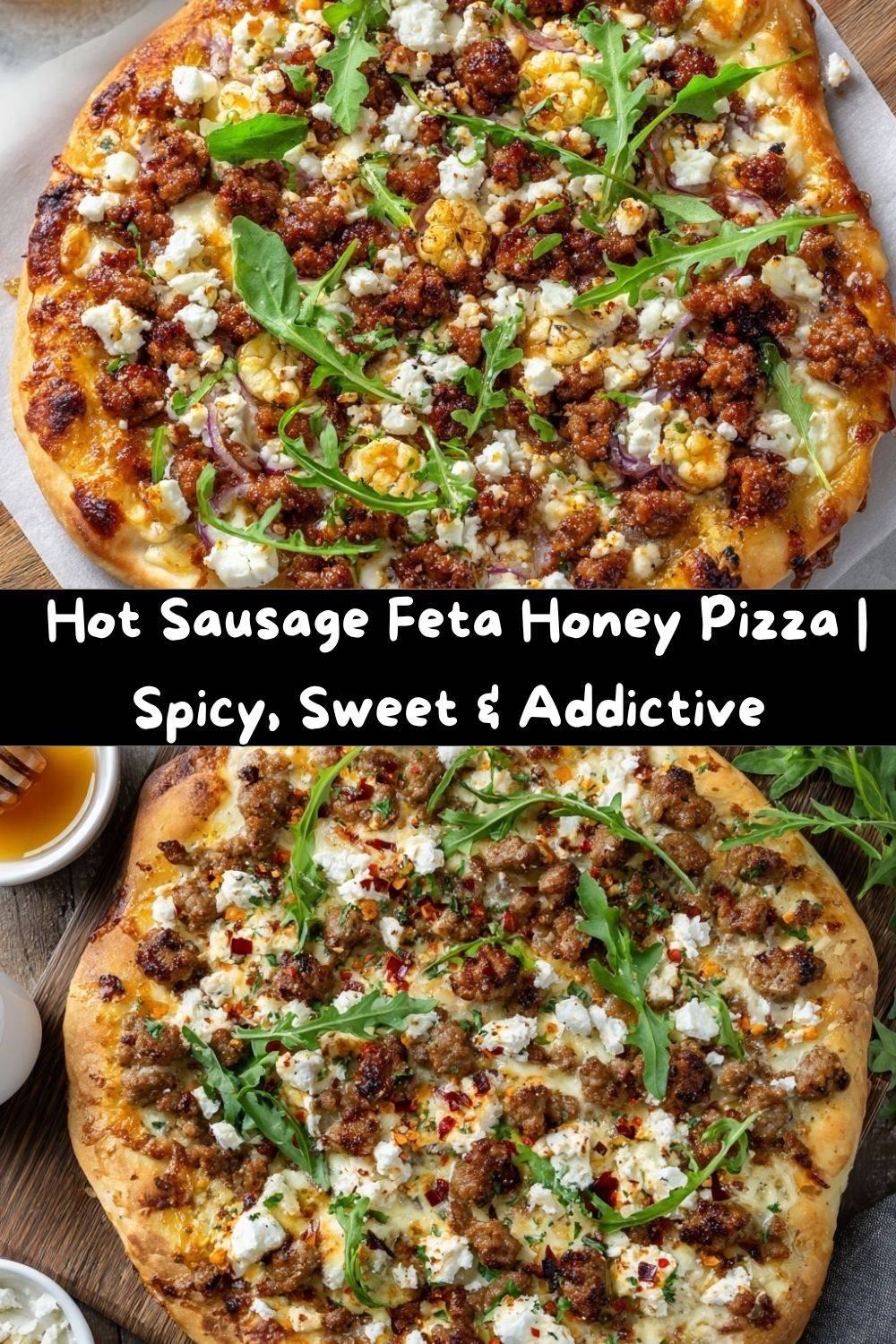 Hot Sausage Feta Honey Pizza