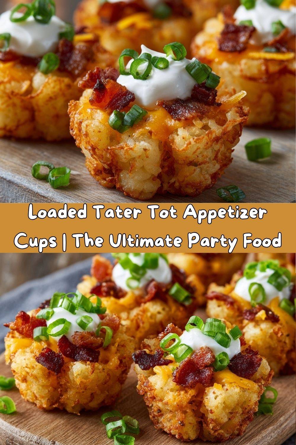 Tater Tot Appetizer Cups