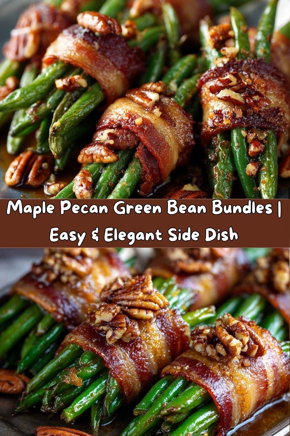 Maple Pecan Green Bean Bundles