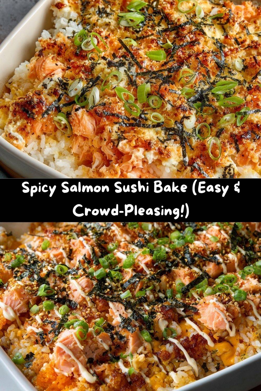 Spicy Salmon Sushi Bake