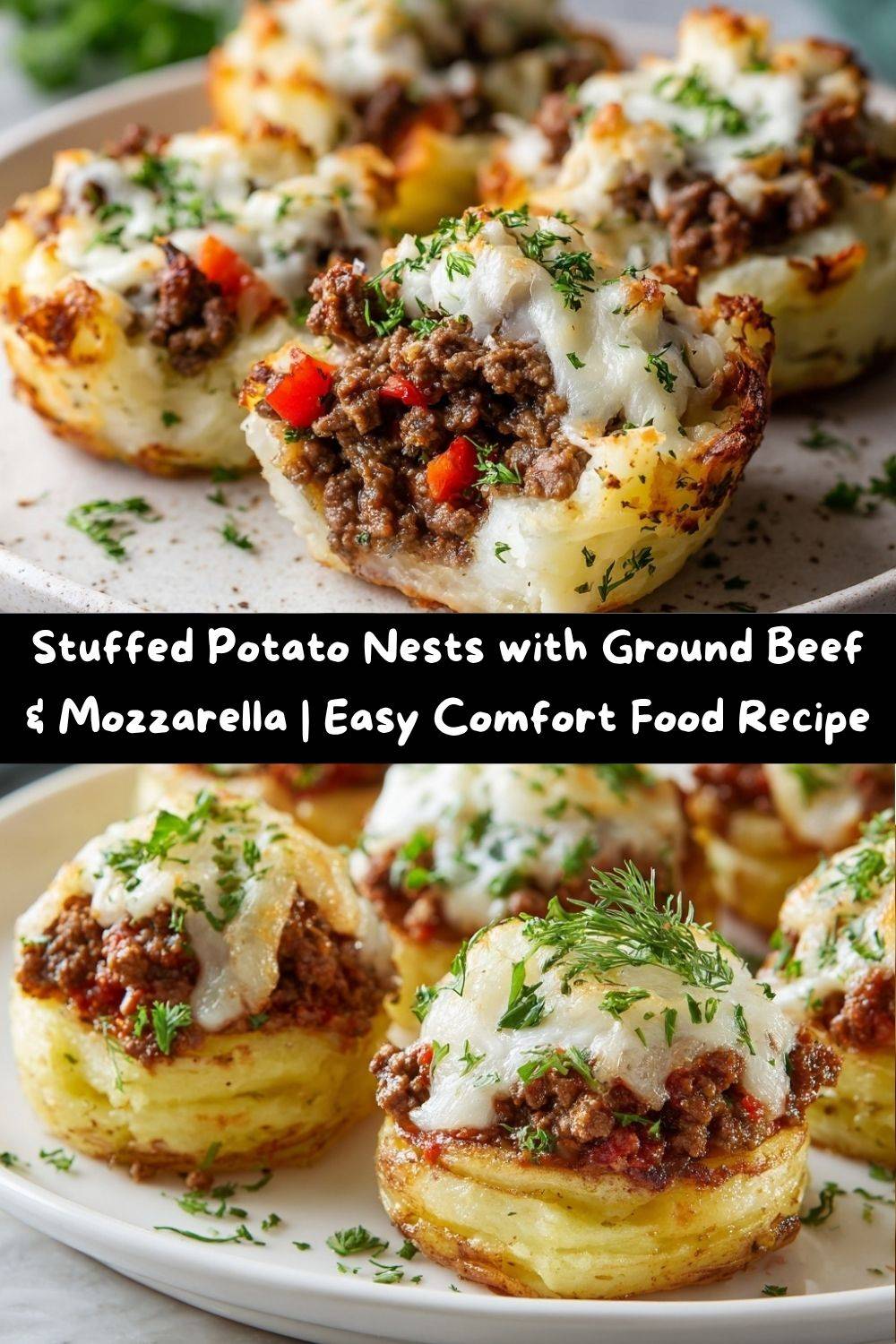 Stuffed Potato Nests with Ground Beef and Melted Mozzarella
