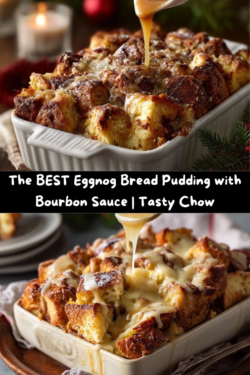 Eggnog Bread Pudding with Bourbon Sauce