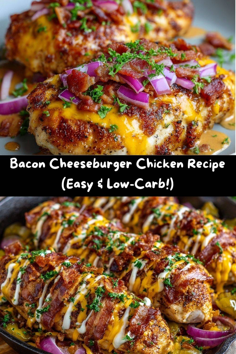 Bacon Cheeseburger Chicken