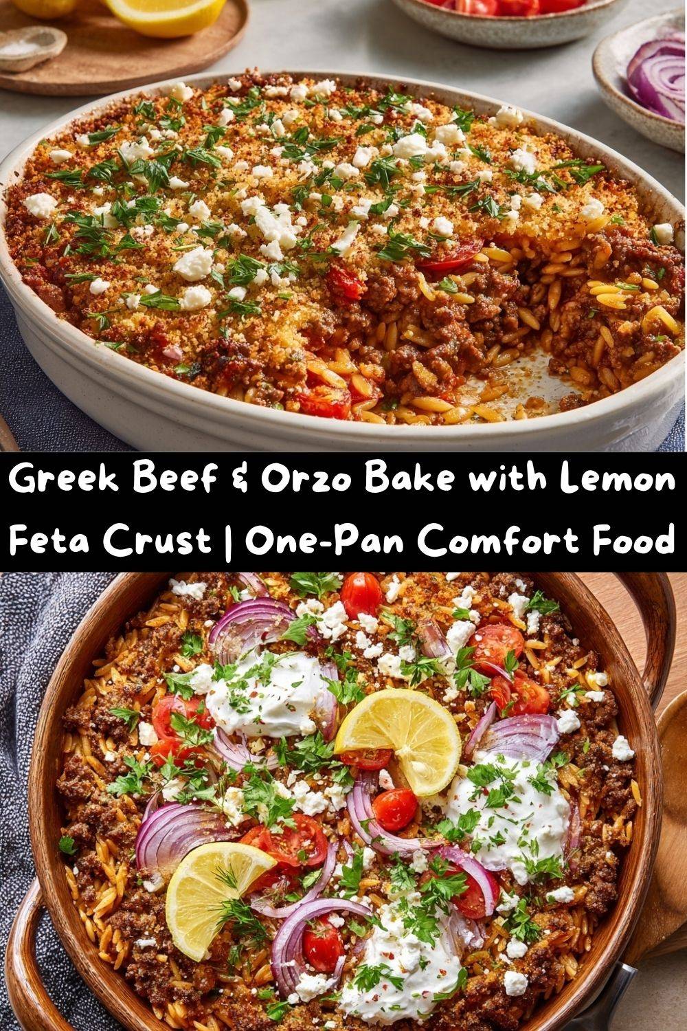 Greek Beef & Orzo Bake with Lemon Feta Crust