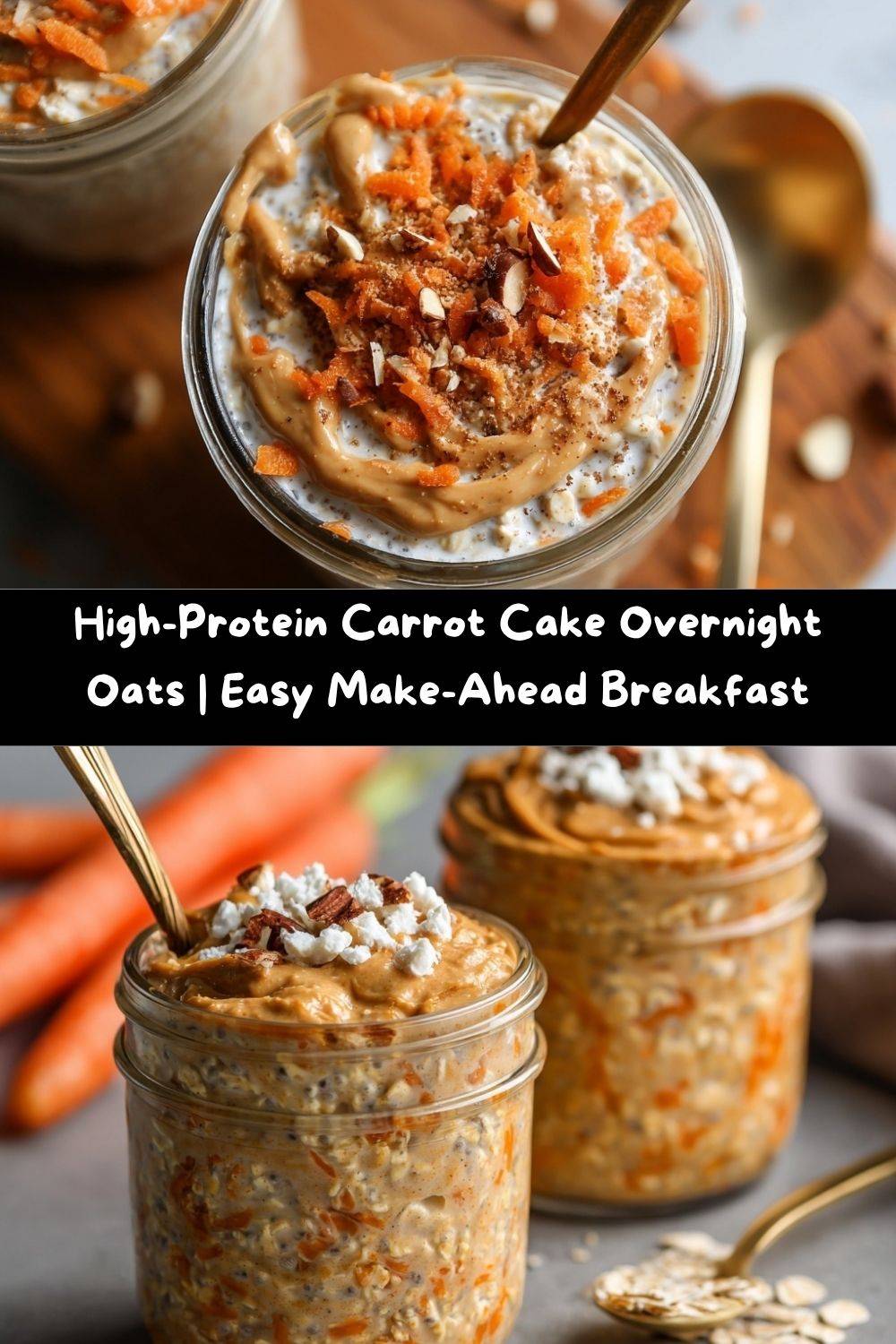 Carrot Cake Overnight Oats with Protein and Peanut Butter