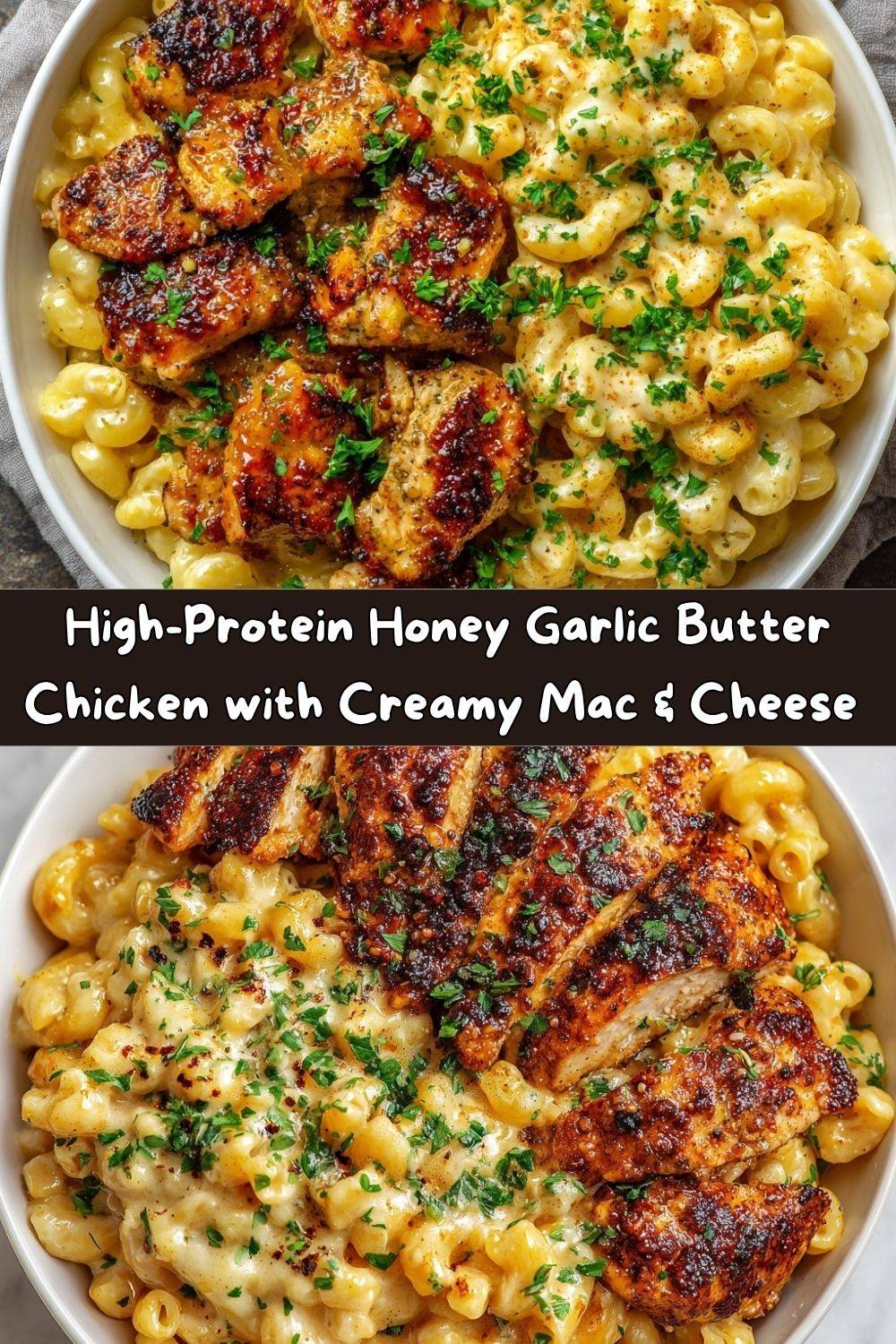 High-Protein Honey Garlic Butter Chicken with Creamy Mac & Cheese : The Ultimate Comfort Bowl
