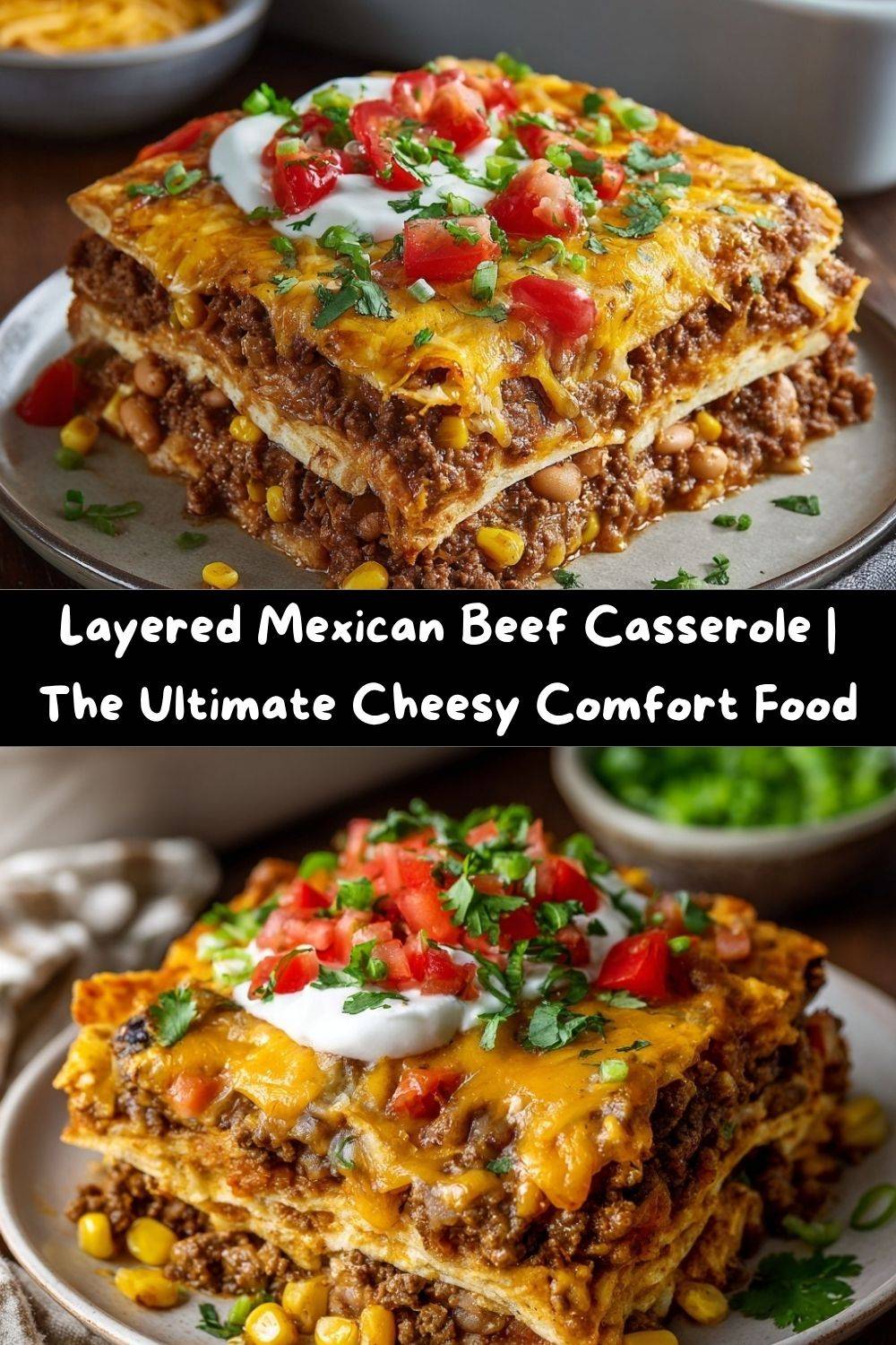 Layered Mexican Beef Casserole