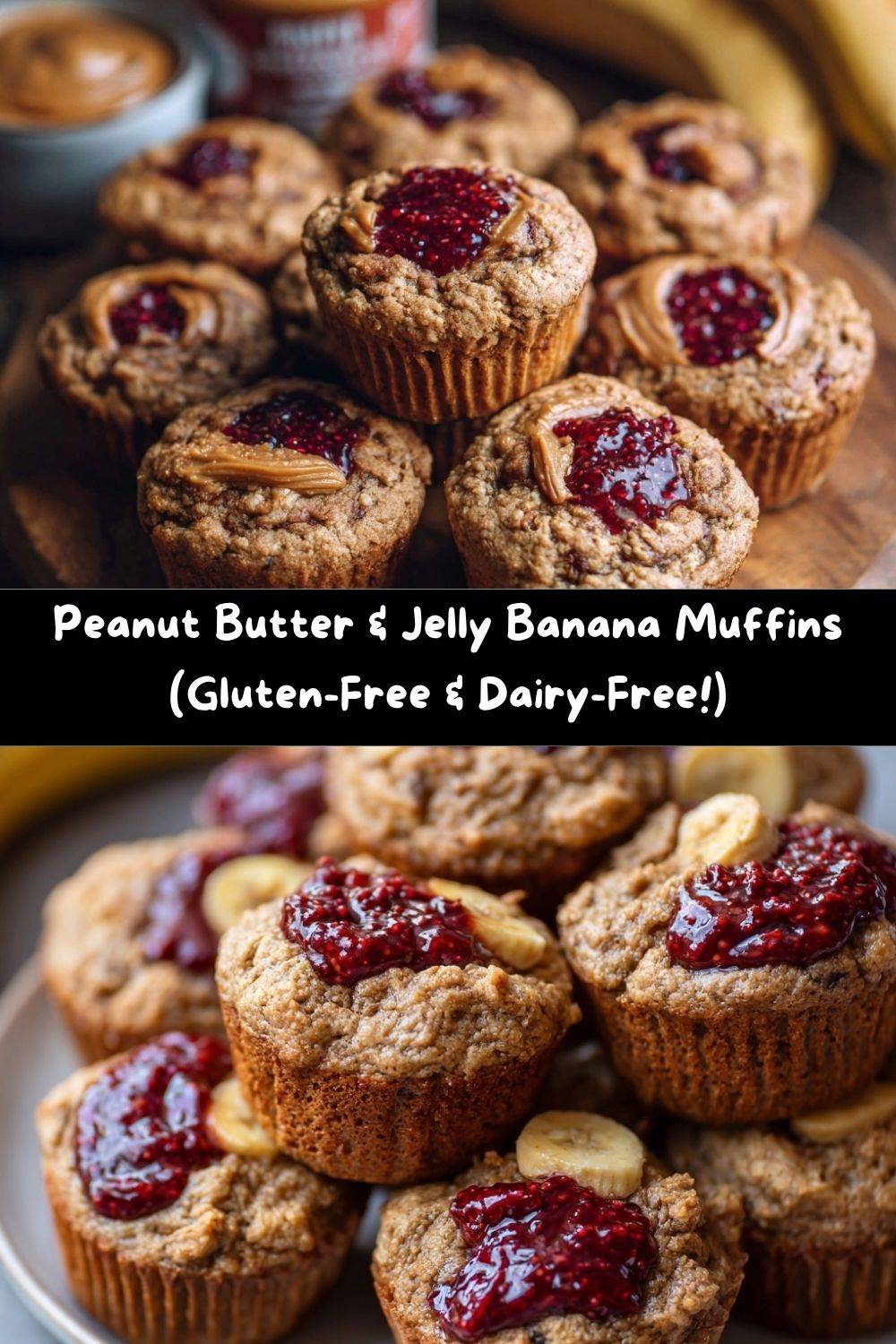 Peanut Butter & Jelly Banana Muffins