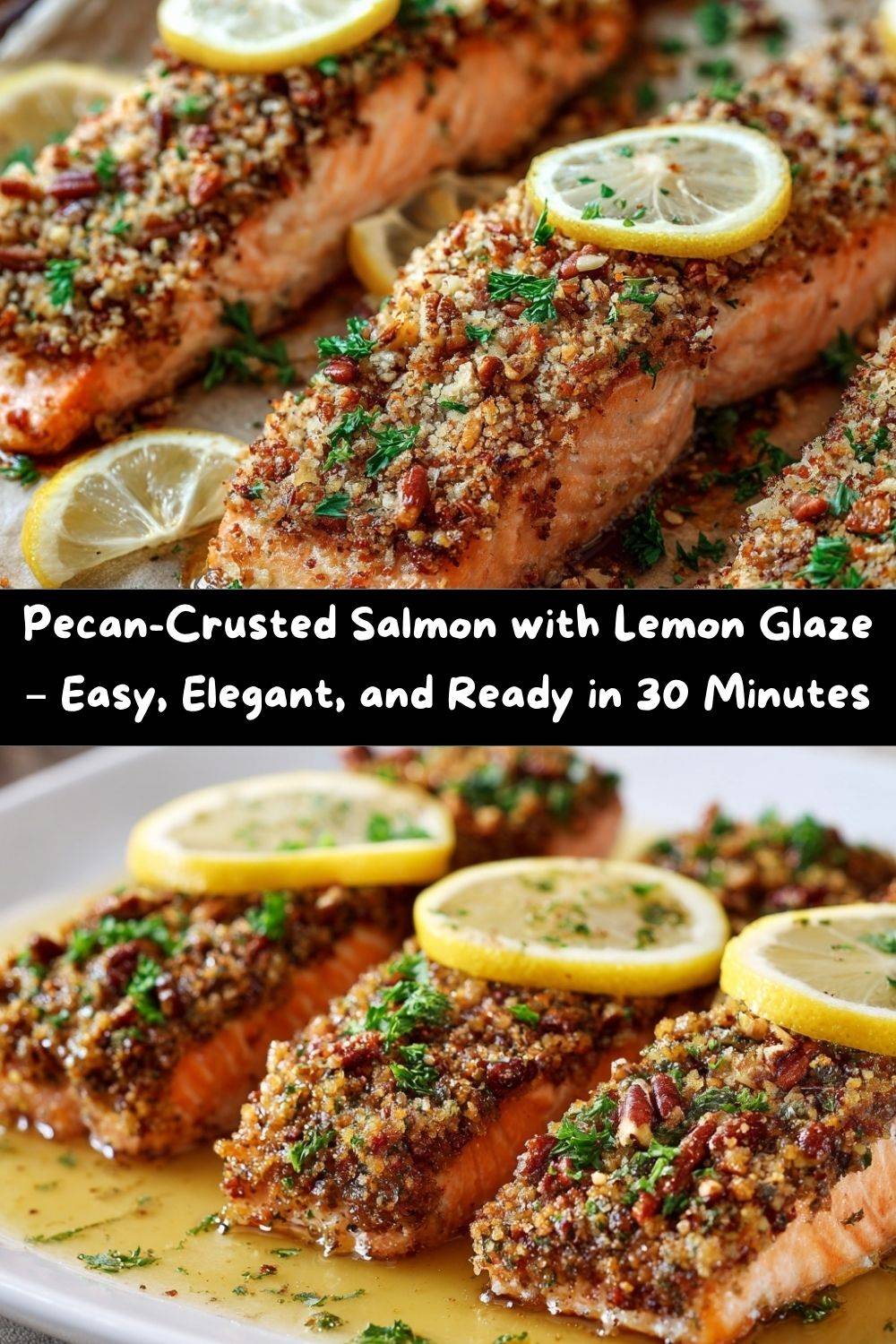 Pecan-Crusted Salmon with Lemon Glaze